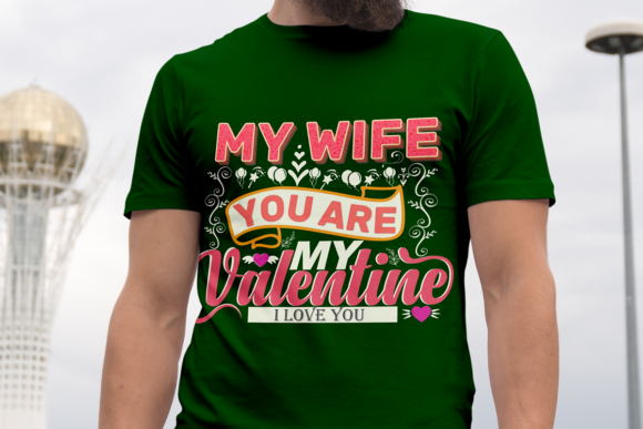 MY WIFE YOU ARE MY VALENTINE – A Ready-to-Use Graphic Design Asset for Sellers